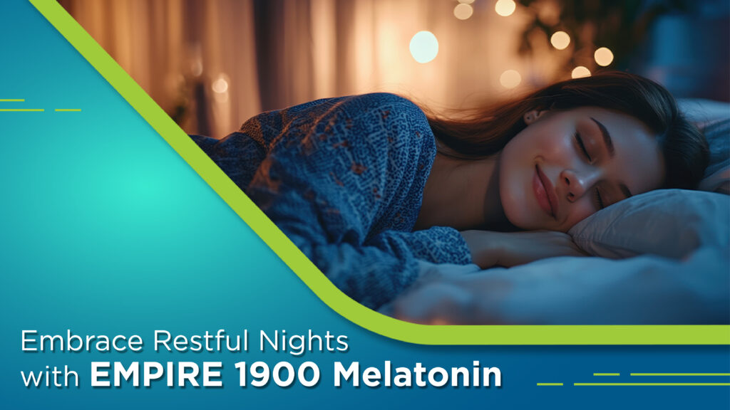Embrace Restful Nights with EMPIRE 1900 Melatonin